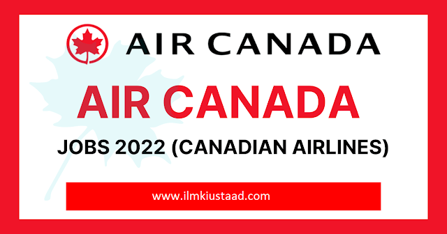 Air Canada Jobs 2022 – Canadian Airlines Jobs 2022